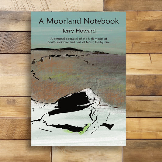 A Moorland Notebook by Terry Howard